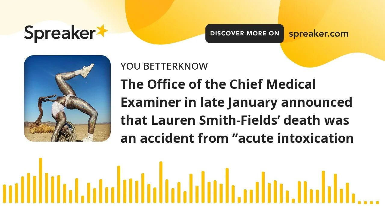 The Office of the Chief Medical Examiner in late January announced that Lauren Smith-Fields’ death w