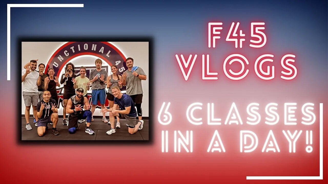 I completed SIX F45 classes in a day!