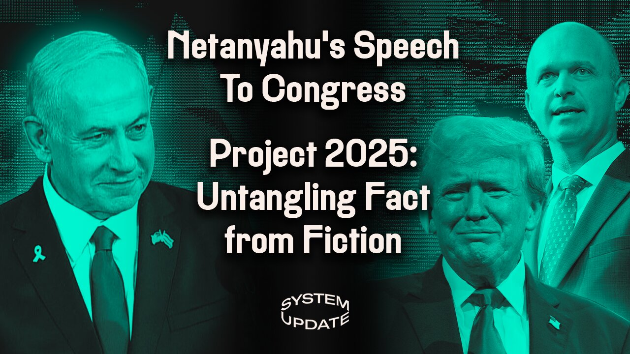 Netanyahu's Speech To Congress; Project 2025: Untangling Fact From Fiction with Heritage Foundation President Kevin Roberts; PLUS: Max Blumenthal on Israel | SYSTEM UPDATE #303