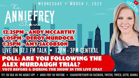 Chicago Mayor Race, Supreme Court & Student Loans, Alex Murdaugh • Annie Frey Show 3/1/23