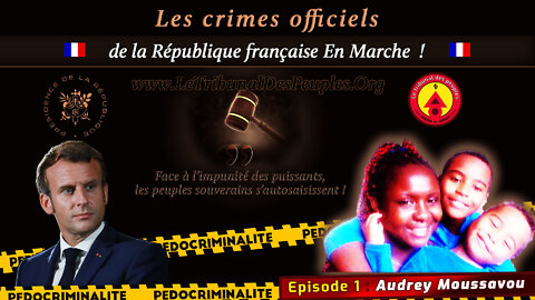 Ces crimes officiels de la République Française En Marche - Episode 1