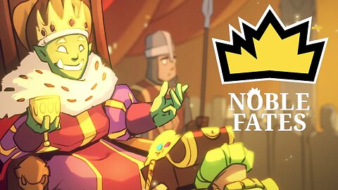 Noble Fates - Two and half hours of early access game play!