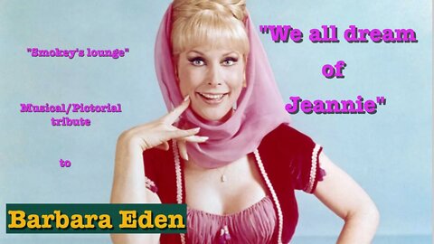 Barbara Eden tribute with"Smokey's lounge" music