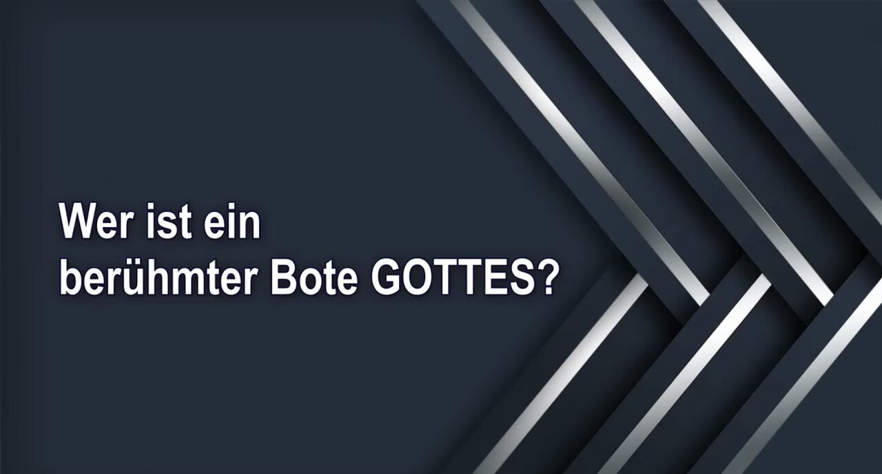 Wer ist ein berühmter Bote GOTTES?