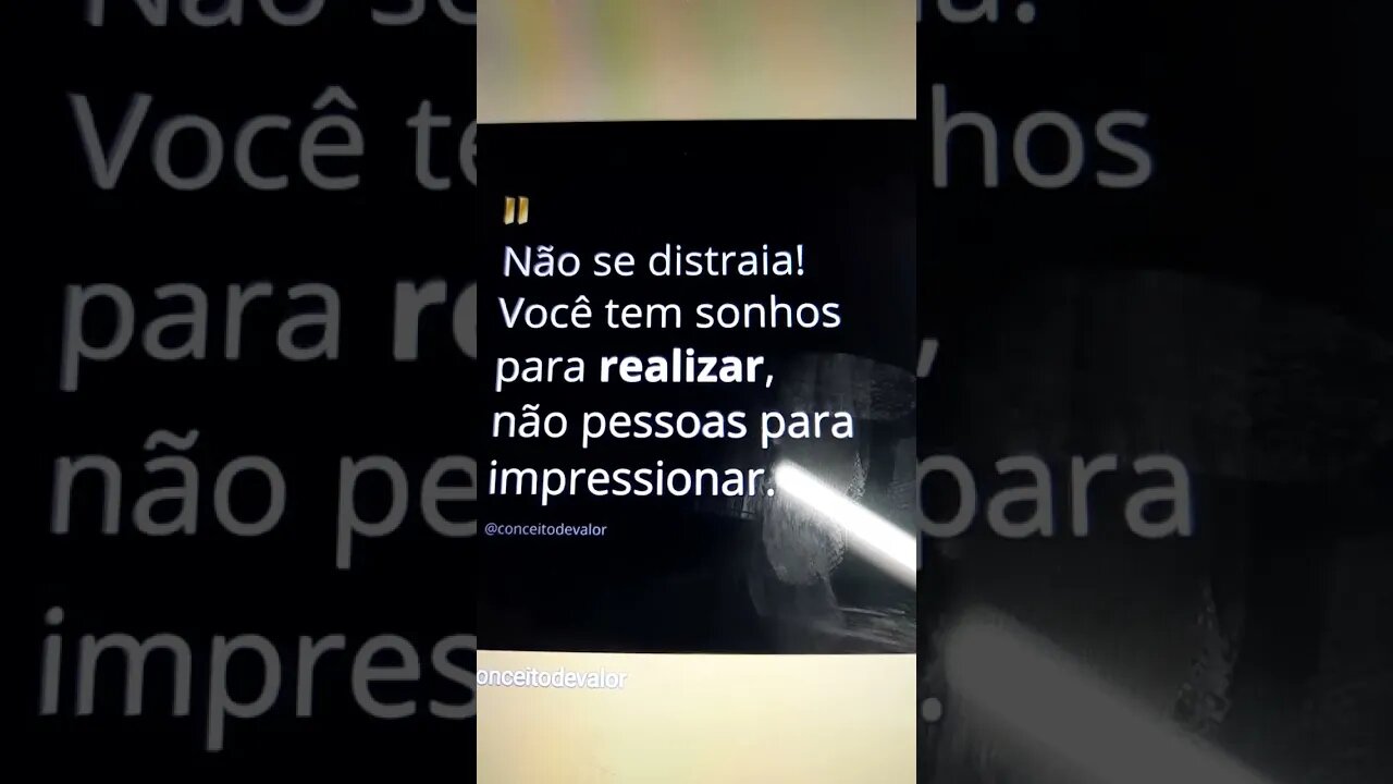 Não se distraia, você tem sonhos para realizar