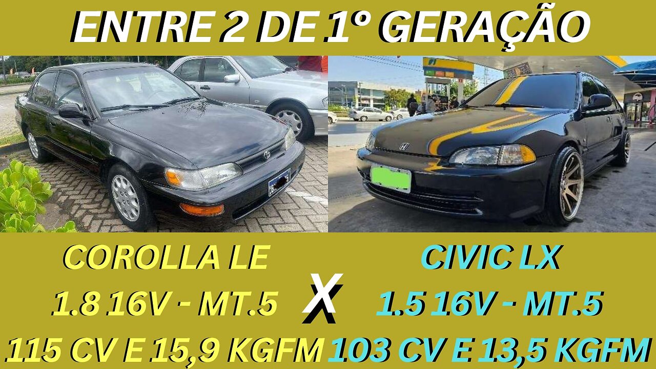 ENTRE 2 CARROS - TOYOTA COROLLA G1 X HONDA CIVIC G1- IDÉIAS PARA PROJEOS