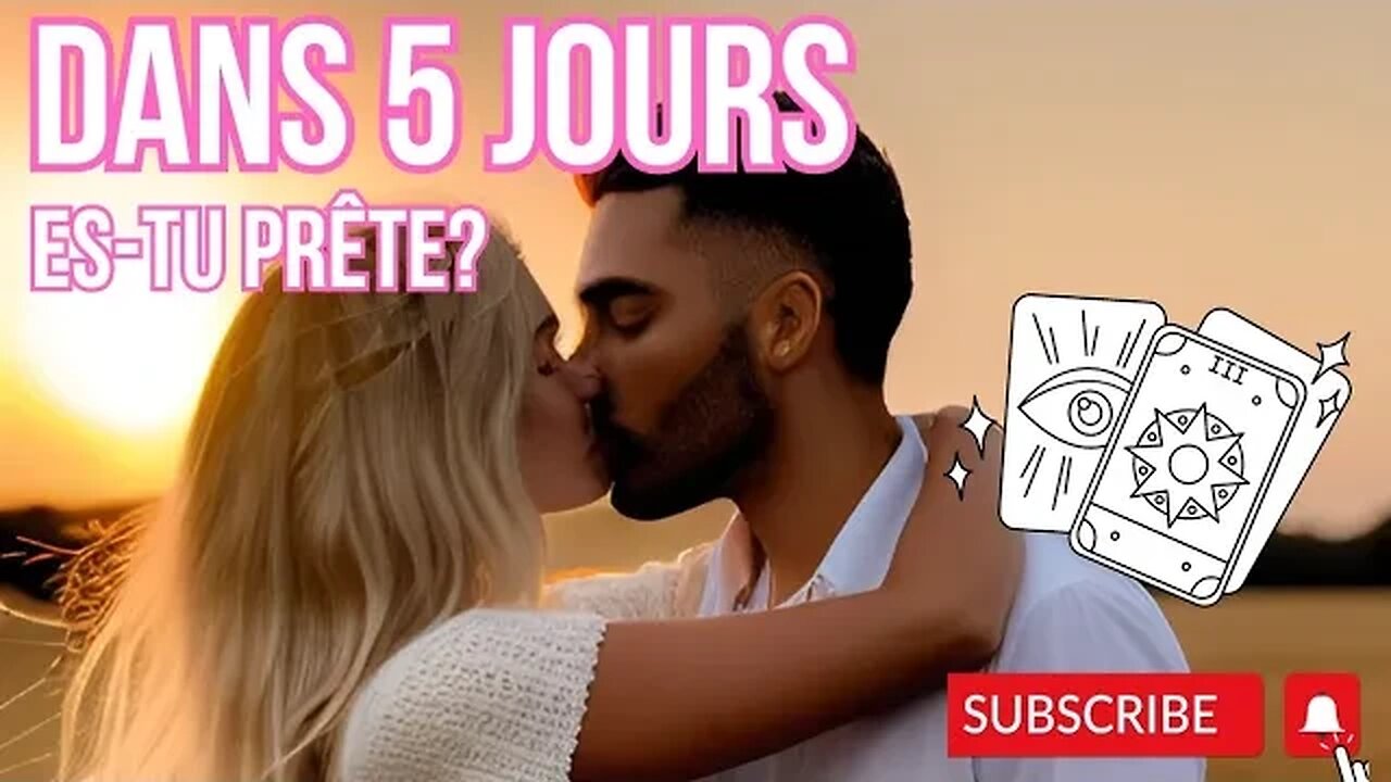 💖 DANS 5 JOURS... ES-TU PRÊTE? 🔮 #guidancesentimentale #tiragesentimental #voyance