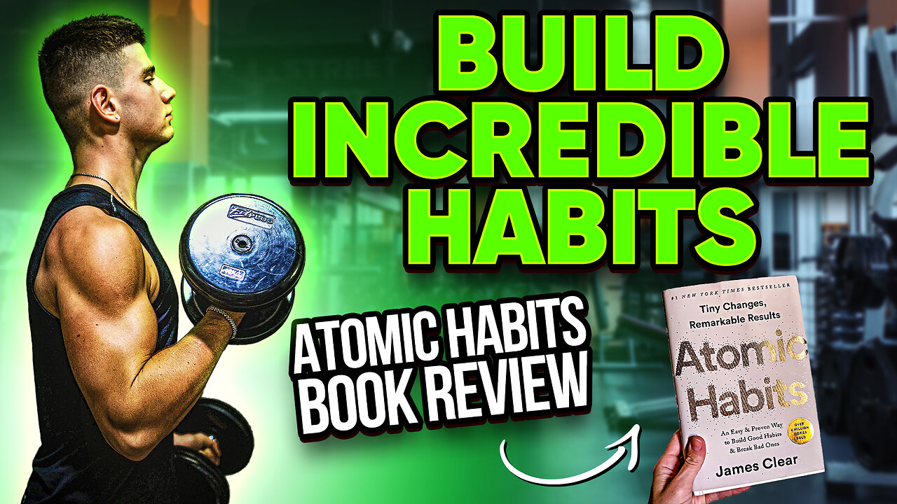 This is EXACTLY How You Build Incredible Habits... Atomic Habits