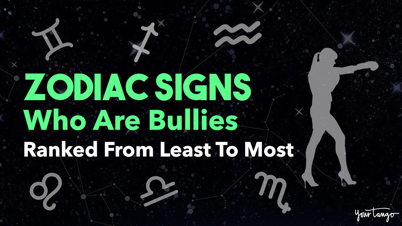 Zodiac Signs Who Are Bullies, Ranked From Least To Most