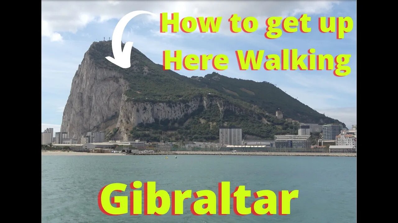 How to get to top of Gibraltar; Walk up via Moorish Castle Entrance