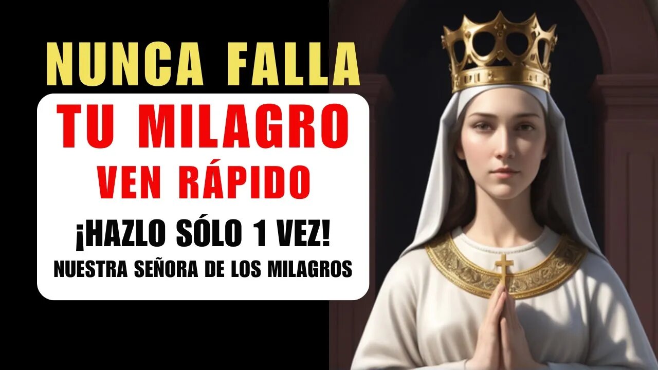 ✝️ORACIÓN DE NUESTRA SEÑORA DE LOS MILAGROS🙏¡TU PEDIDO RECONOCIDO RÁPIDO!❤️