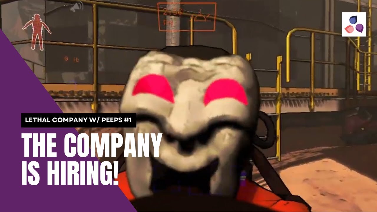 THE COMPANY IS HIRING | Lethal Company E1 with peeps