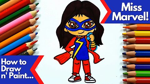 How to draw and paint Miss Marvel: how to draw your favorite superhero with ease