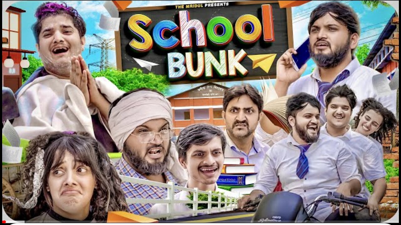 School Bunk the mridul | Pragati | Nitin