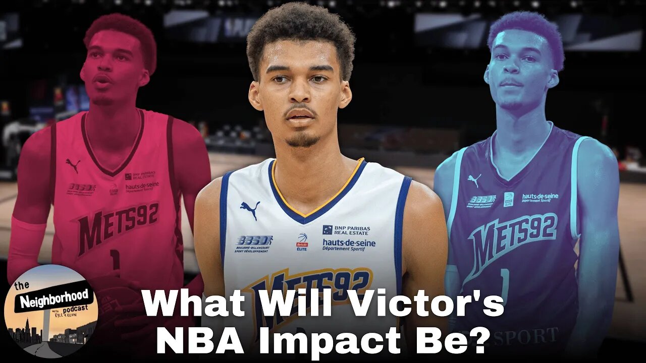 Victor Wembanyama Will Have A Tricky Transition To The NBA | The Neighborhood Podcast
