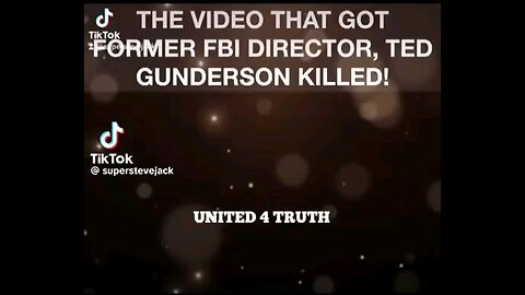 The Video That Got Former FBI Director, Ted Gunderson Killed