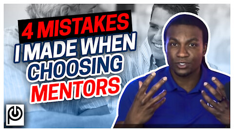 4 Mistakes I Made When Choosing Mentors