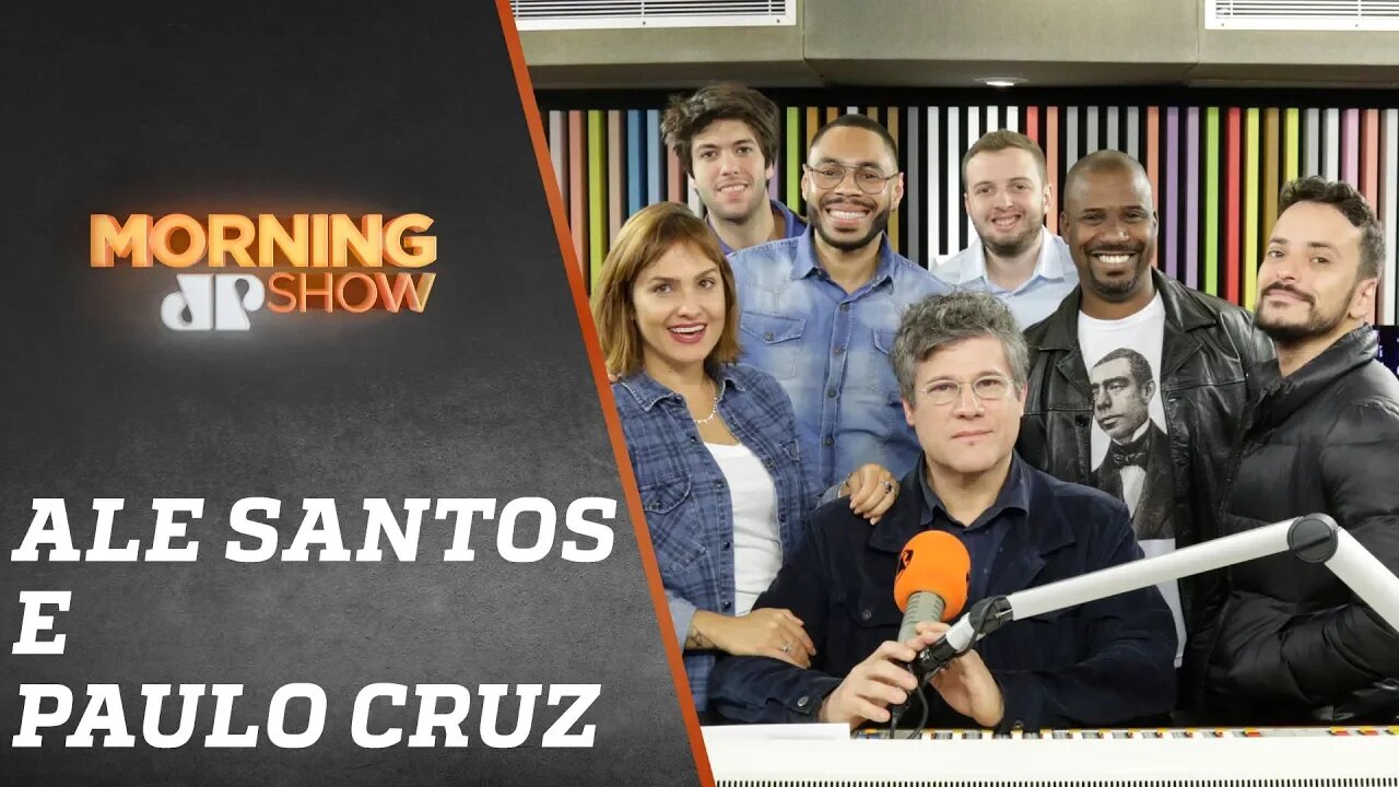 Ale Santos e Paulo Cruz - Morning Show - 19/08/19