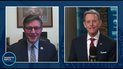 Rep. Mike Johnson on Washington Watch with Tony Perkins