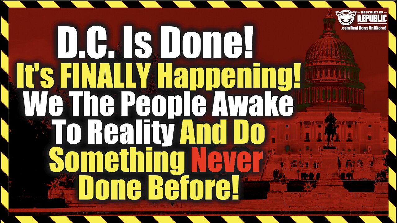 D.C. Is Done! It's Finally Happening! WeThePeople Awake To Reality & Do Something Never Done Before!