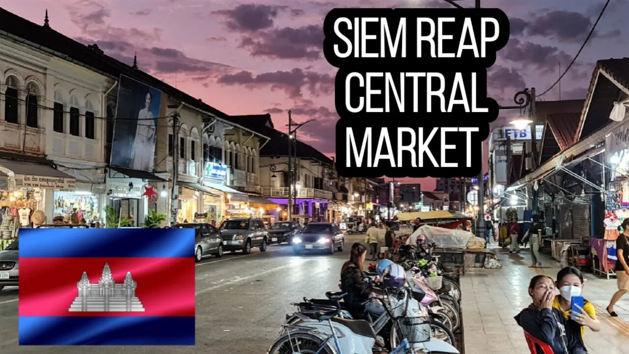 Siem Reap Cambodia Central Market 2022