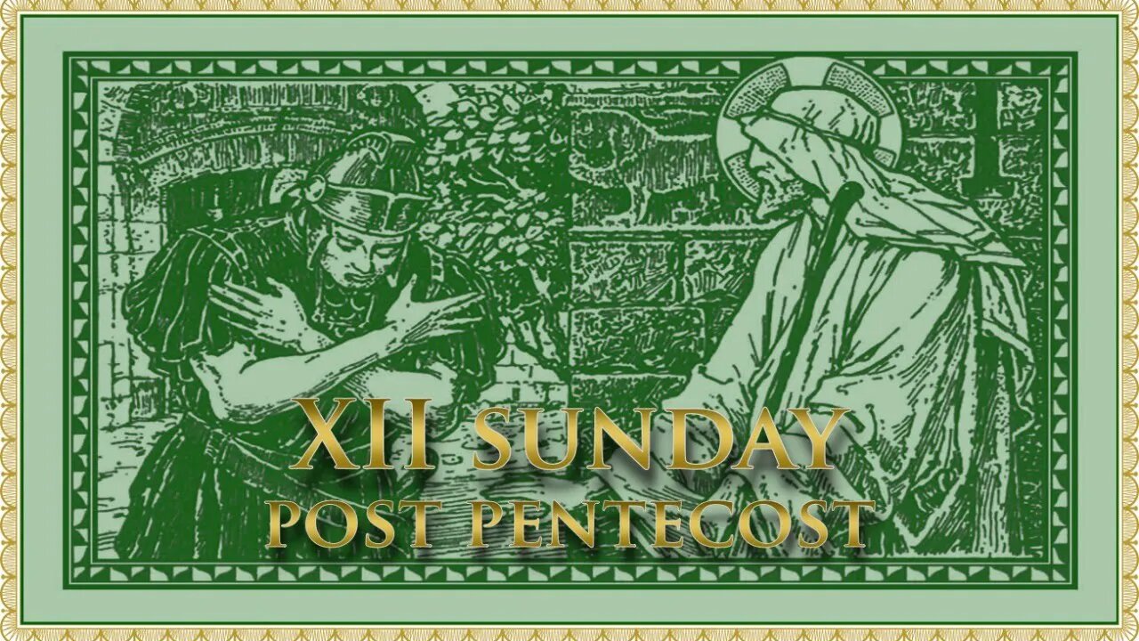 The Daily Mass: Sunday XII Post Pentecost