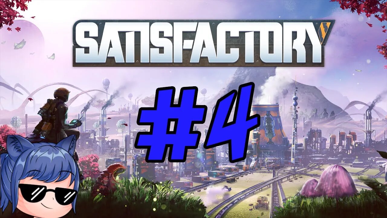 The Factory Must Grow! - Satisfactory Playthrough Part 4