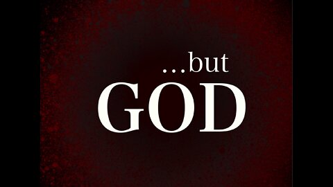 ...but God - Genesis 50:20