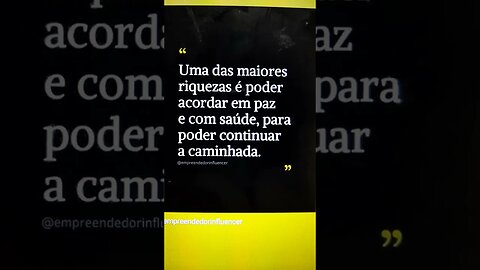 UMA DAS MAIORES RIQUEZAS É