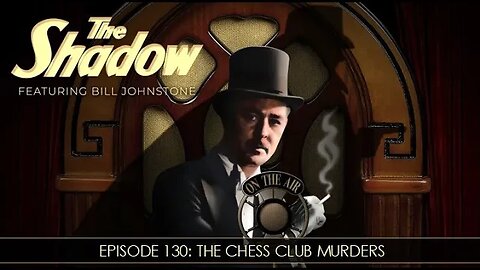 The Shadow Radio Show: Episode 130 The Chess Club Murders