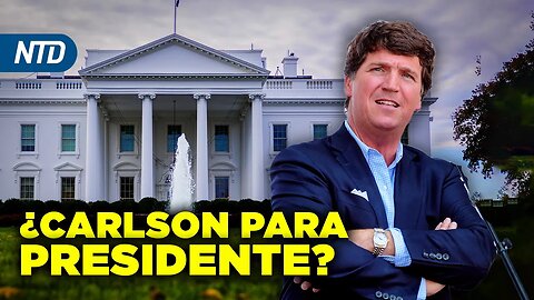 PAC quiere a Carlson de presidente; NYC pide autorizar trabajo para migrantes | NTD Noche [22 mayo]