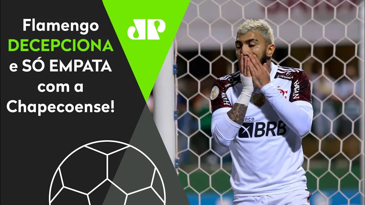 "É UMA VERGONHA pro Renato Gaúcho o Flamengo empatar com a LANTERNA Chapecoense!" Veja ANÁLISE!