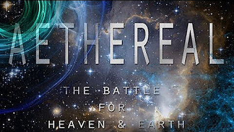 Aethereal The Battle for Heaven and Earth 2017