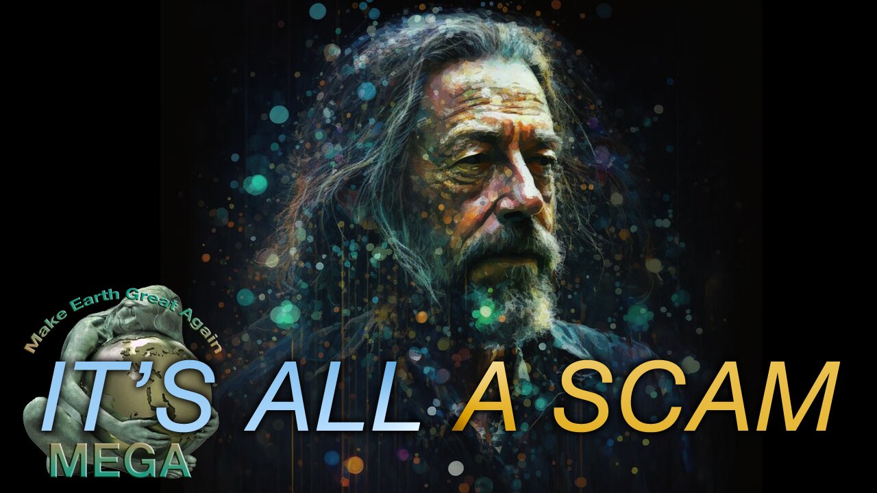 IT’S ALL A SCAM | We Have All Been Lied To - Alan Watts On Money