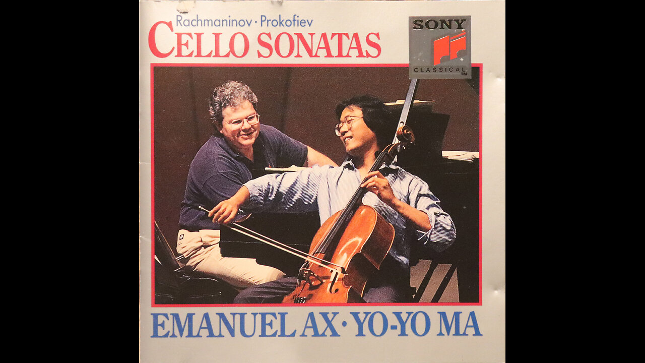 Prokofiev, Rachmaninov - Sonatas For Cello & Piano - Emanuel Ax, Yo-Yo Ma (1991) [Complete CD]