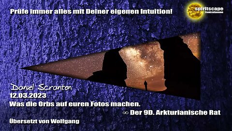 Was die Orbs auf euren Fotos machen. – Der 9D Arkturianische Rat