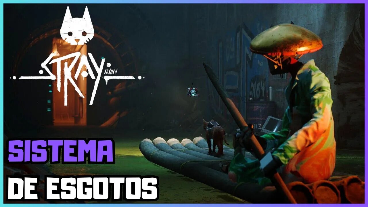 EPISÓDIO 8: SISTEMA DE ESGOTOS | STRAY (PS5)