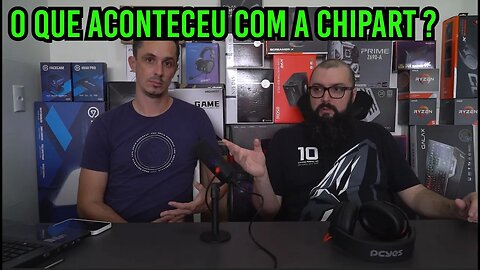 O Que Aconteceu Com a ChipArt ?
