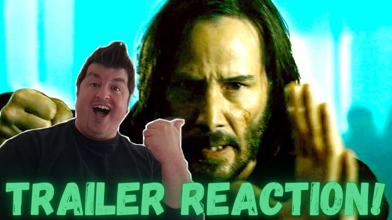 The Matrix Resurrections – Official Trailer Reaction!