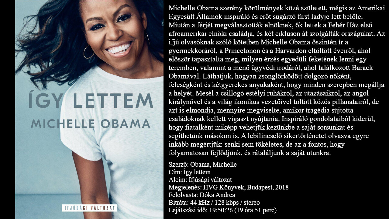 Obama, Michelle: Így ​lettem (Ifjúsági változat) HVG Könyvek, Budapest, 2018