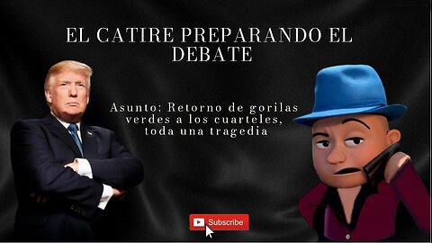 [06SEP2024] EL CATIRE PREPARANDO EL DEBATE [GOCHO.OFICIAL]