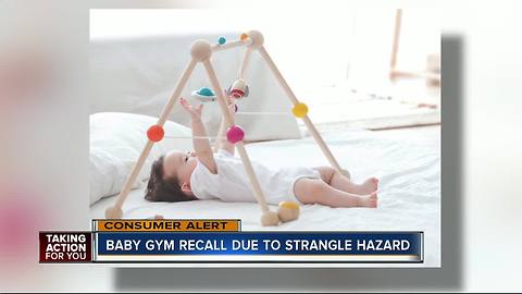 Baby gyms recalled due to strangulation hazard