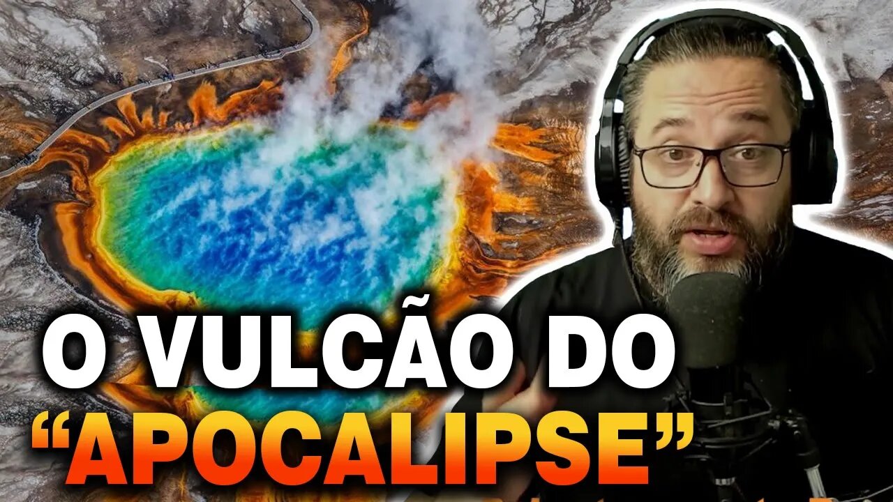 Yellowstone pode ser o vulcão do APOCALIPSE?