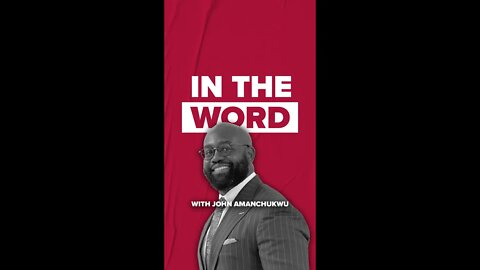 Are You Confident in You & God? | In The Word ft. John Amanchukwu