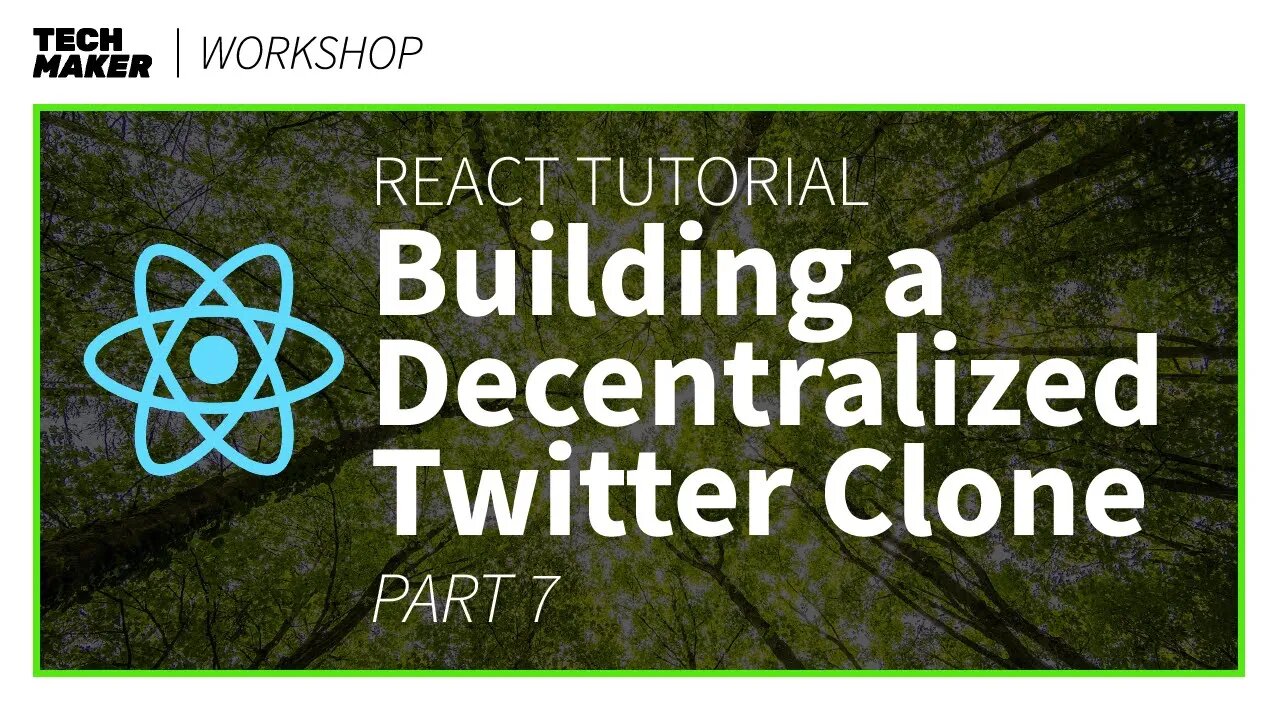 React JS Project | Building a Decentralized Twitter Clone - Part 7 | Techmaker Workshop