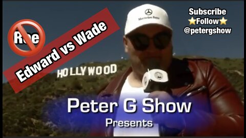 Edward vs Wade, His "Opinion" On The Peter G Show. June 29th, 2022. Show #169