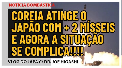 Coreia atinge Japão o com mais 2 mísseis e agora a situação se complica