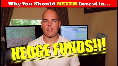 Why You should NEVER Invest in Hedge Funds!!