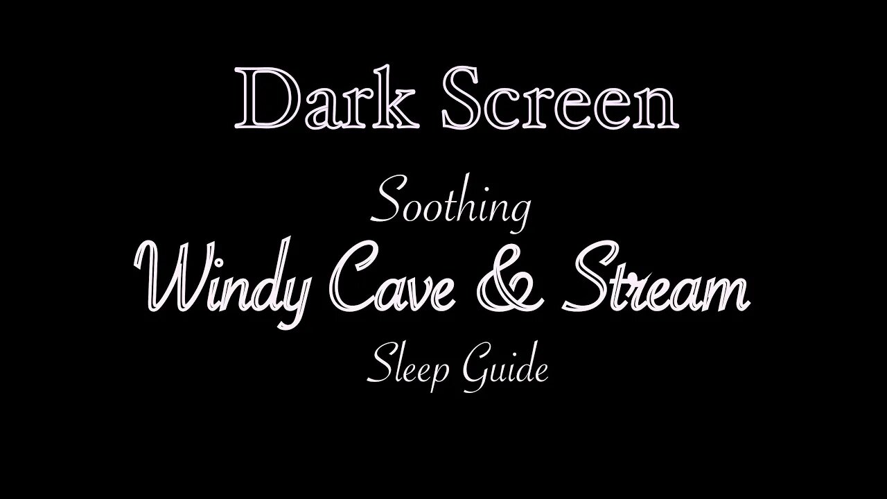 WINDY CAVE AND RIVER STREAM SLEEP GUIDE