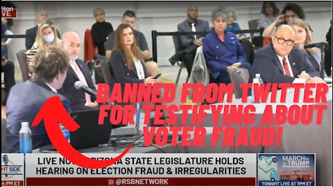 Man Banned From Twitter For Testifying About Voter Fraud In Arizona!